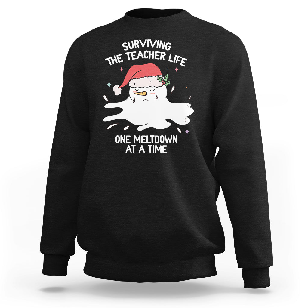 Christmas Sweatshirt Surviving The Teacher Life One Meltdown At A Time - Wonder Print Shop