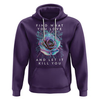 Find What You Love And Let It Kill You Rose Glitch Art Hoodie - Wonder Print Shop