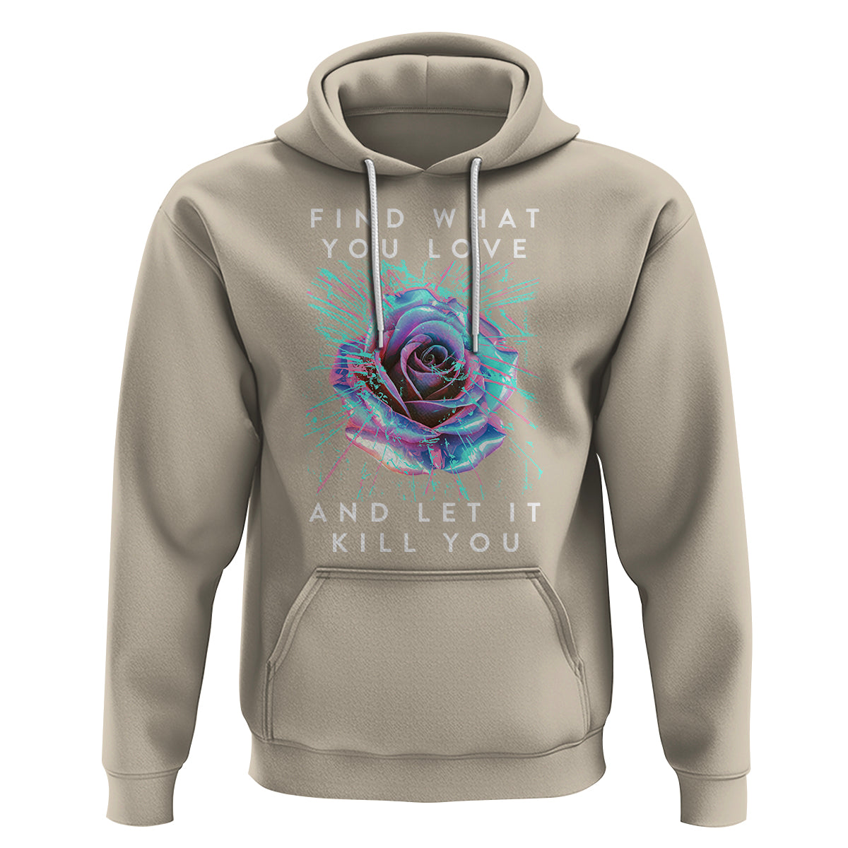 Find What You Love And Let It Kill You Rose Glitch Art Hoodie - Wonder Print Shop