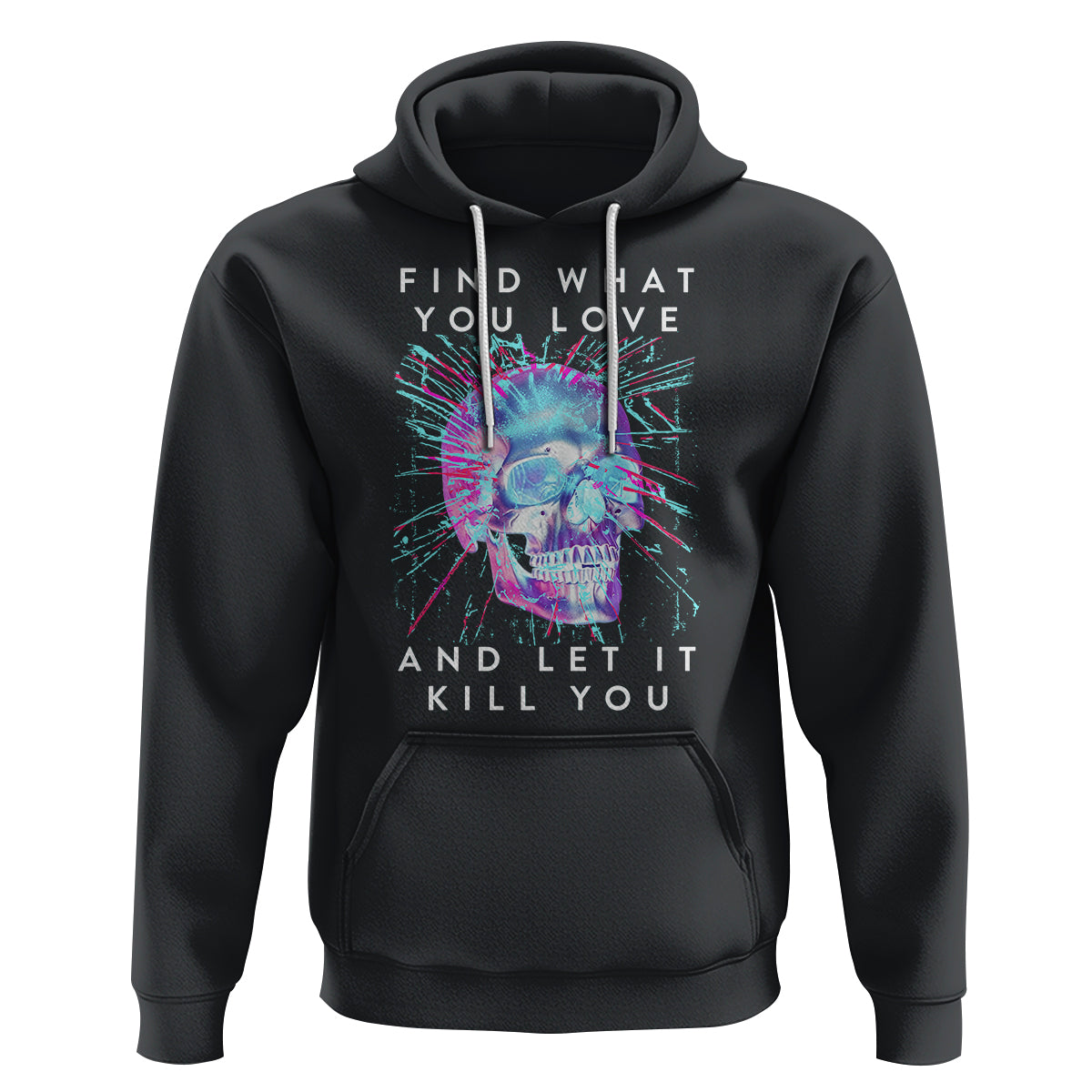 Find What You Love And Let It Kill You Skull Glitch Art Hoodie - Wonder Print Shop