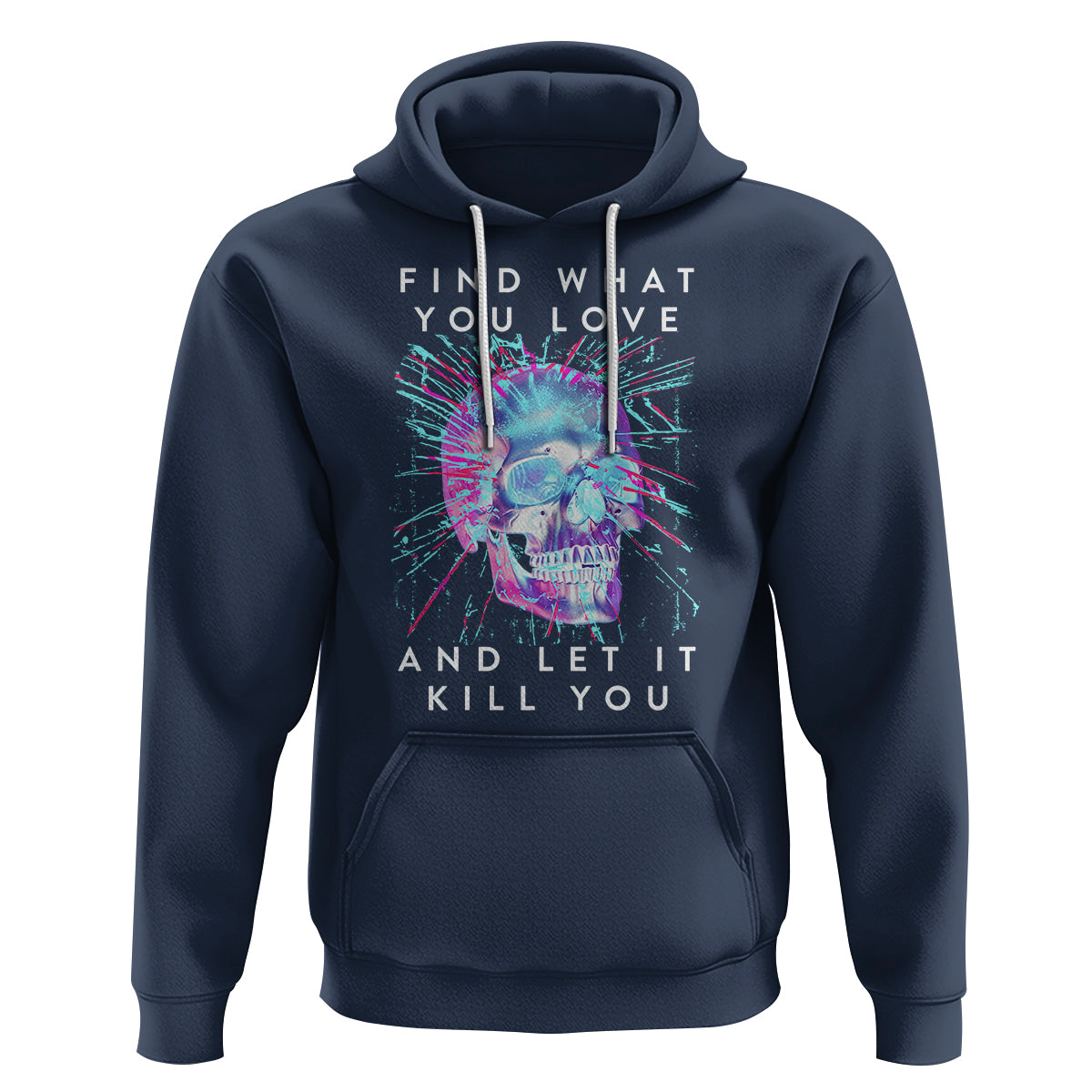 Find What You Love And Let It Kill You Skull Glitch Art Hoodie - Wonder Print Shop