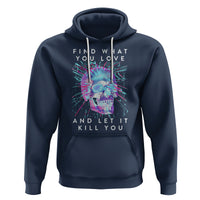 Find What You Love And Let It Kill You Skull Glitch Art Hoodie - Wonder Print Shop