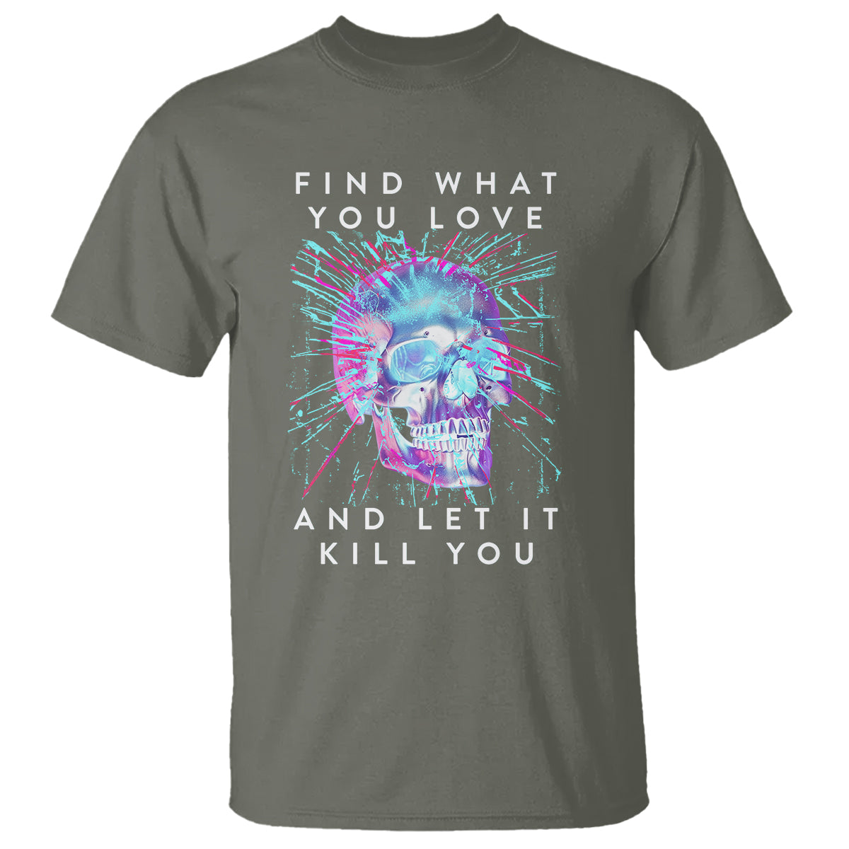 Find What You Love And Let It Kill You Skull Glitch Art T Shirt - Wonder Print Shop