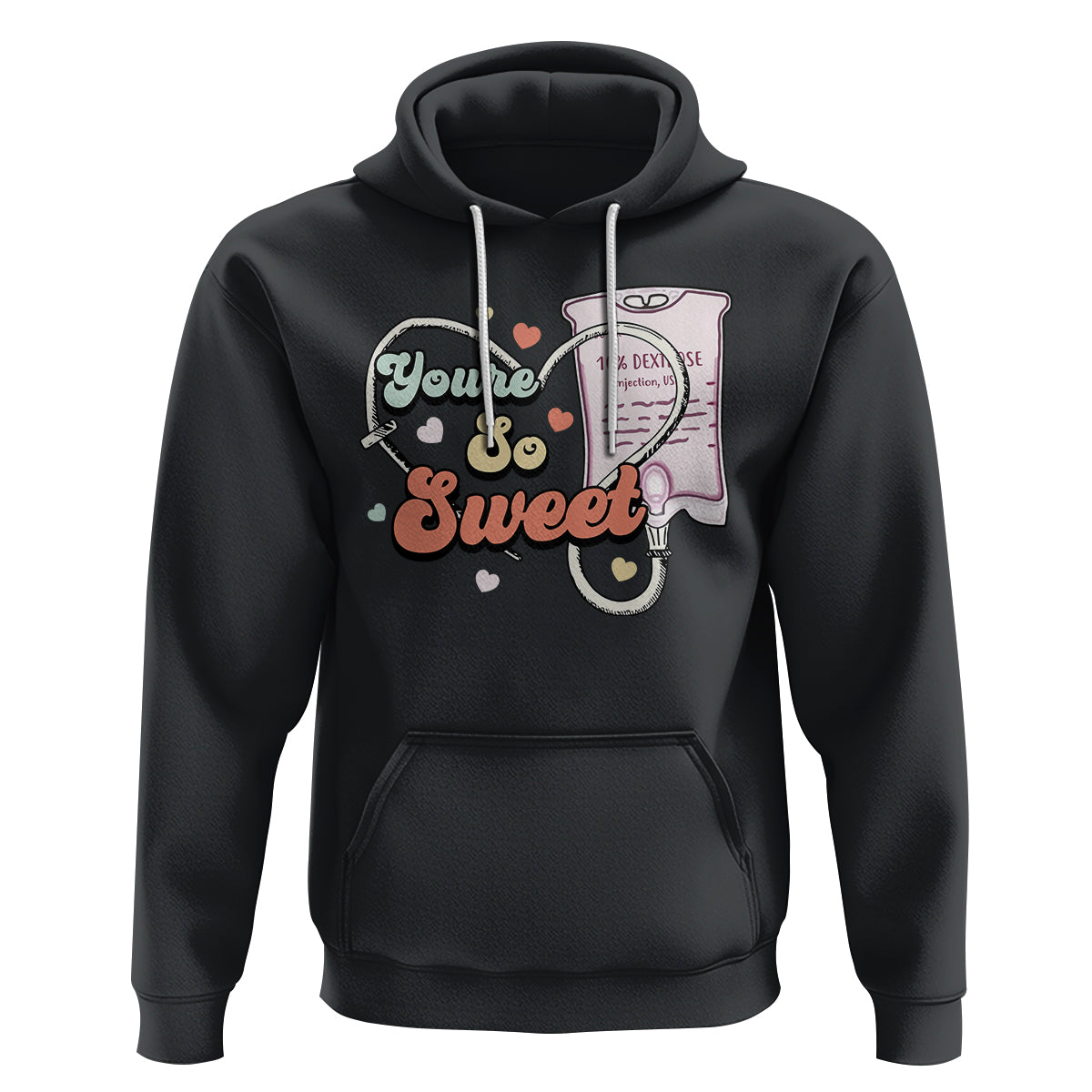 Valentine's Day Hoodie Retro Nurse Valentine You're So Sweet D10W Medical Peds PICU - Wonder Print Shop