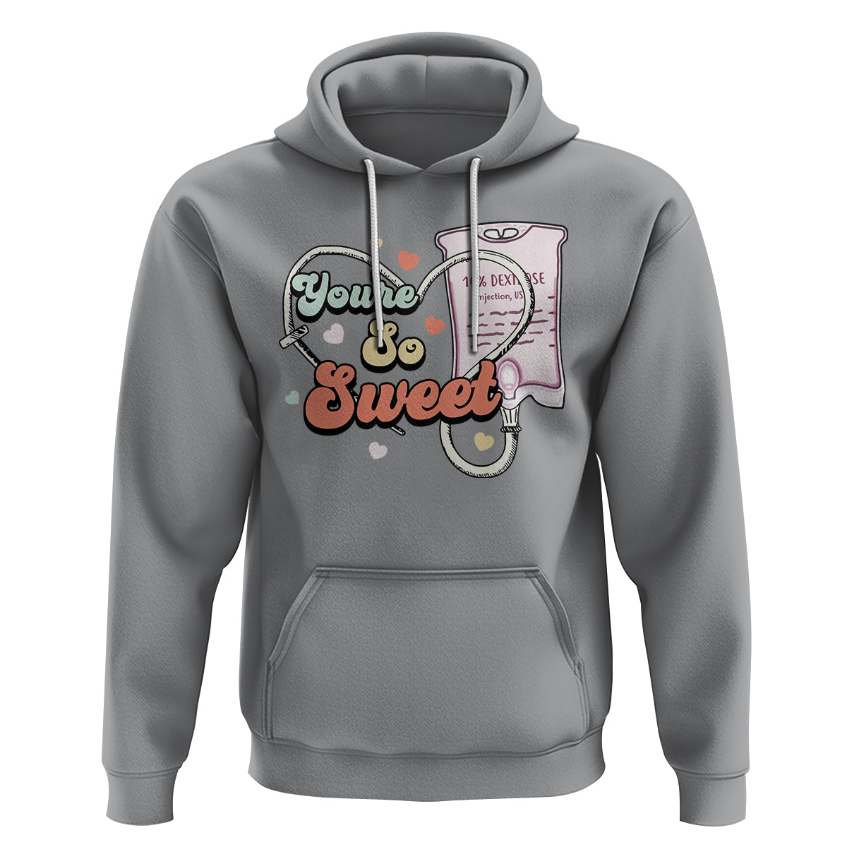 Valentine's Day Hoodie Retro Nurse Valentine You're So Sweet D10W Medical Peds PICU - Wonder Print Shop