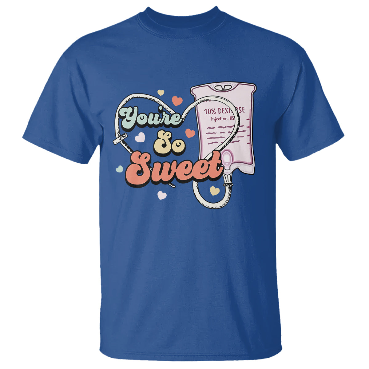 Valentine's Day T Shirt Retro Nurse Valentine You're So Sweet D10W Medical Peds PICU - Wonder Print Shop