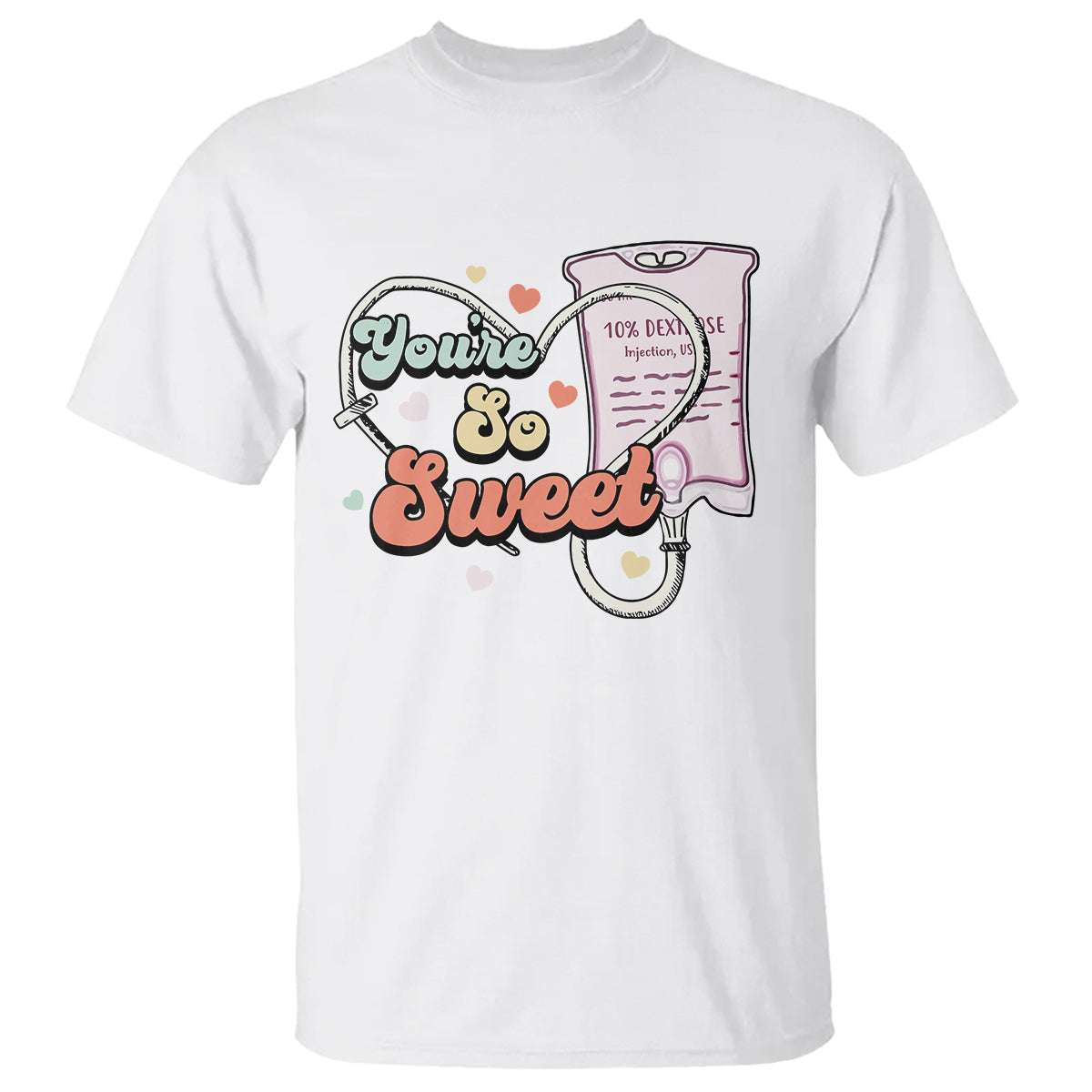Valentine's Day T Shirt Retro Nurse Valentine You're So Sweet D10W Medical Peds PICU - Wonder Print Shop