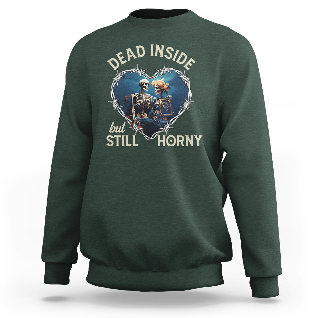 Dead Inside But Still Horny Skeleton Couple Valentine's Day Sweatshirt - Wonder Print Shop