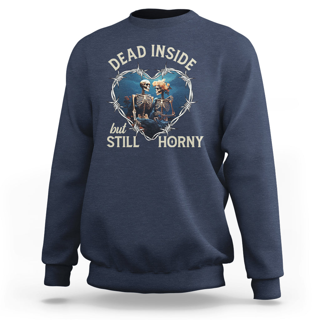 Dead Inside But Still Horny Skeleton Couple Valentine's Day Sweatshirt - Wonder Print Shop