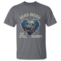 Dead Inside But Still Horny Skeleton Couple Valentine's Day T Shirt - Wonder Print Shop