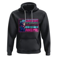 Warning May Spontaneously Start Talking About Anime Hoodie - Wonder Print Shop
