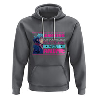 Warning May Spontaneously Start Talking About Anime Hoodie - Wonder Print Shop