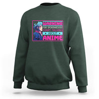 Warning May Spontaneously Start Talking About Anime Sweatshirt - Wonder Print Shop