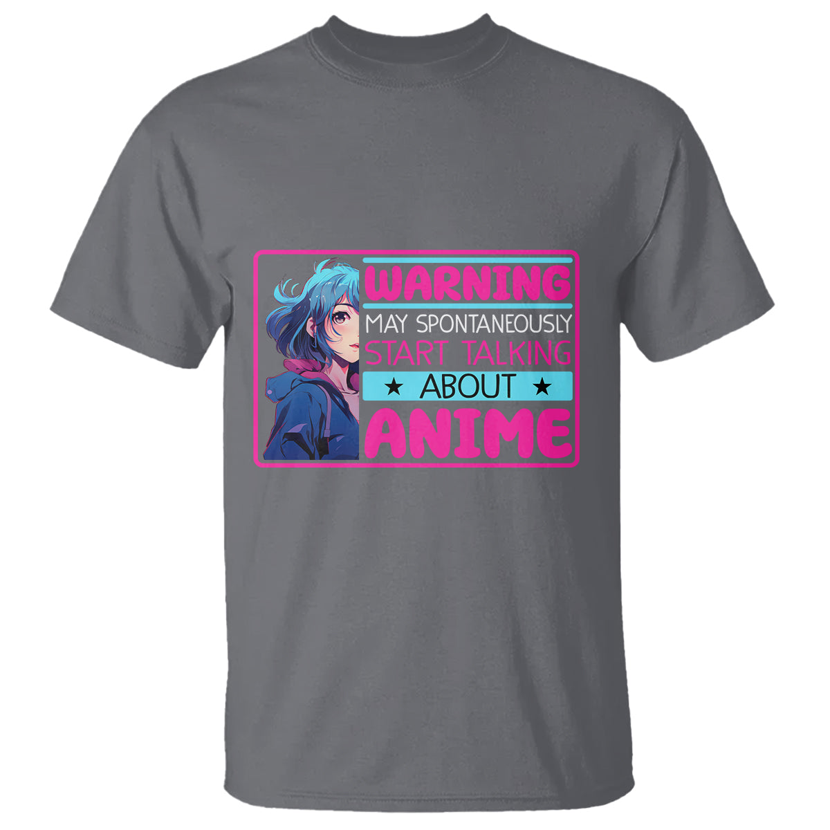 Warning May Spontaneously Start Talking About Anime T Shirt - Wonder Print Shop