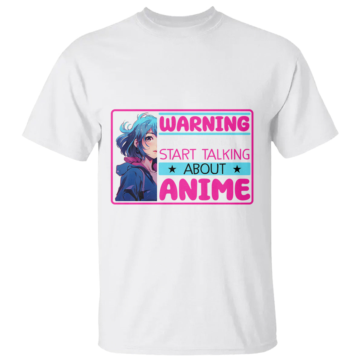Warning May Spontaneously Start Talking About Anime T Shirt - Wonder Print Shop