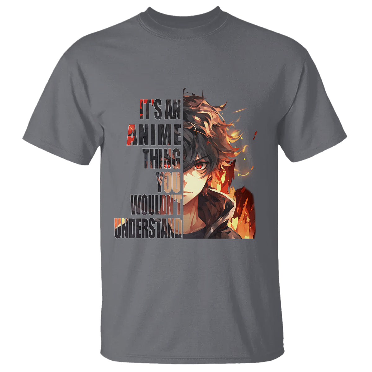 It's An Anime Thing You Wouldn't Understand T Shirt - Wonder Print Shop