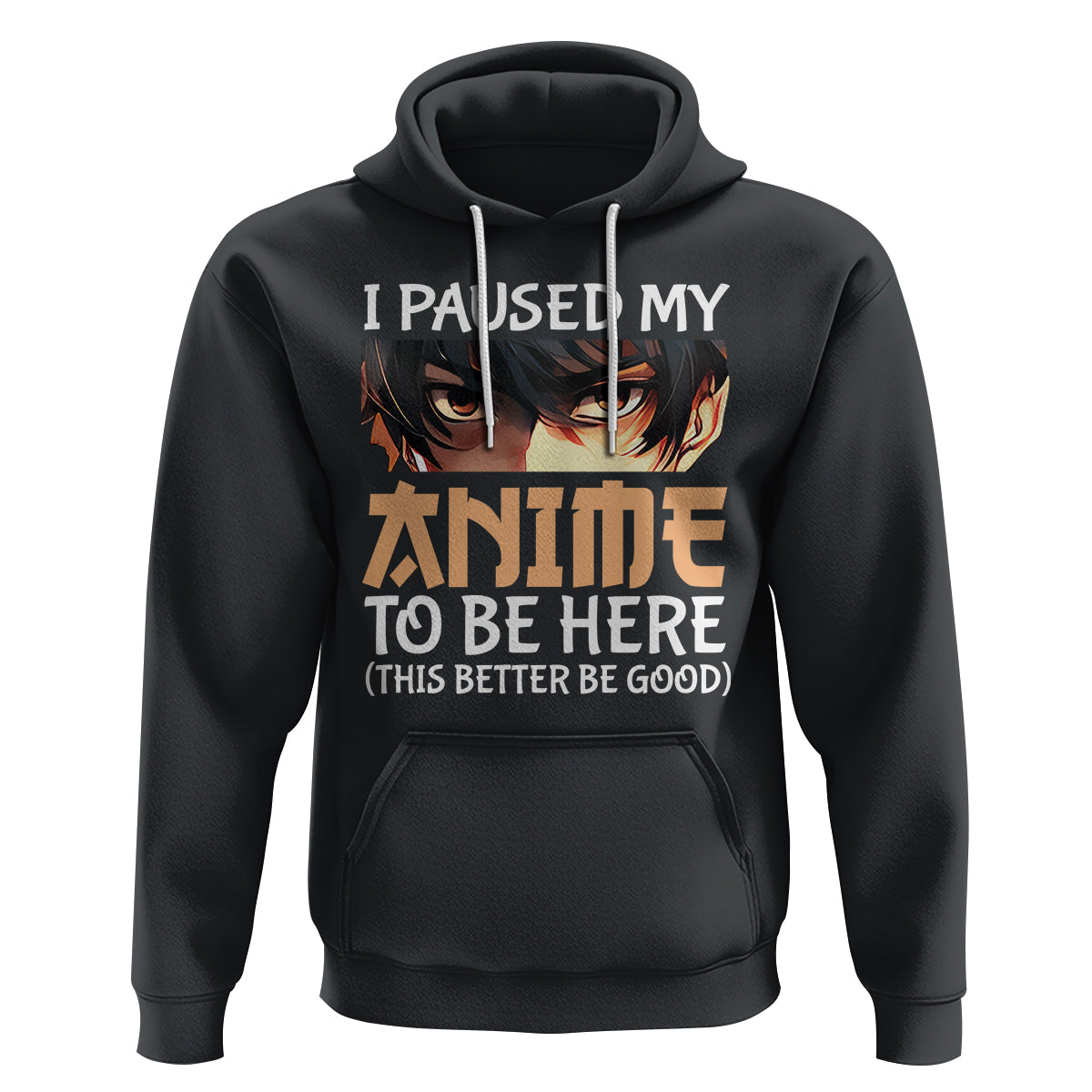 I Paused My Anime To Be Here Hoodie - Wonder Print Shop