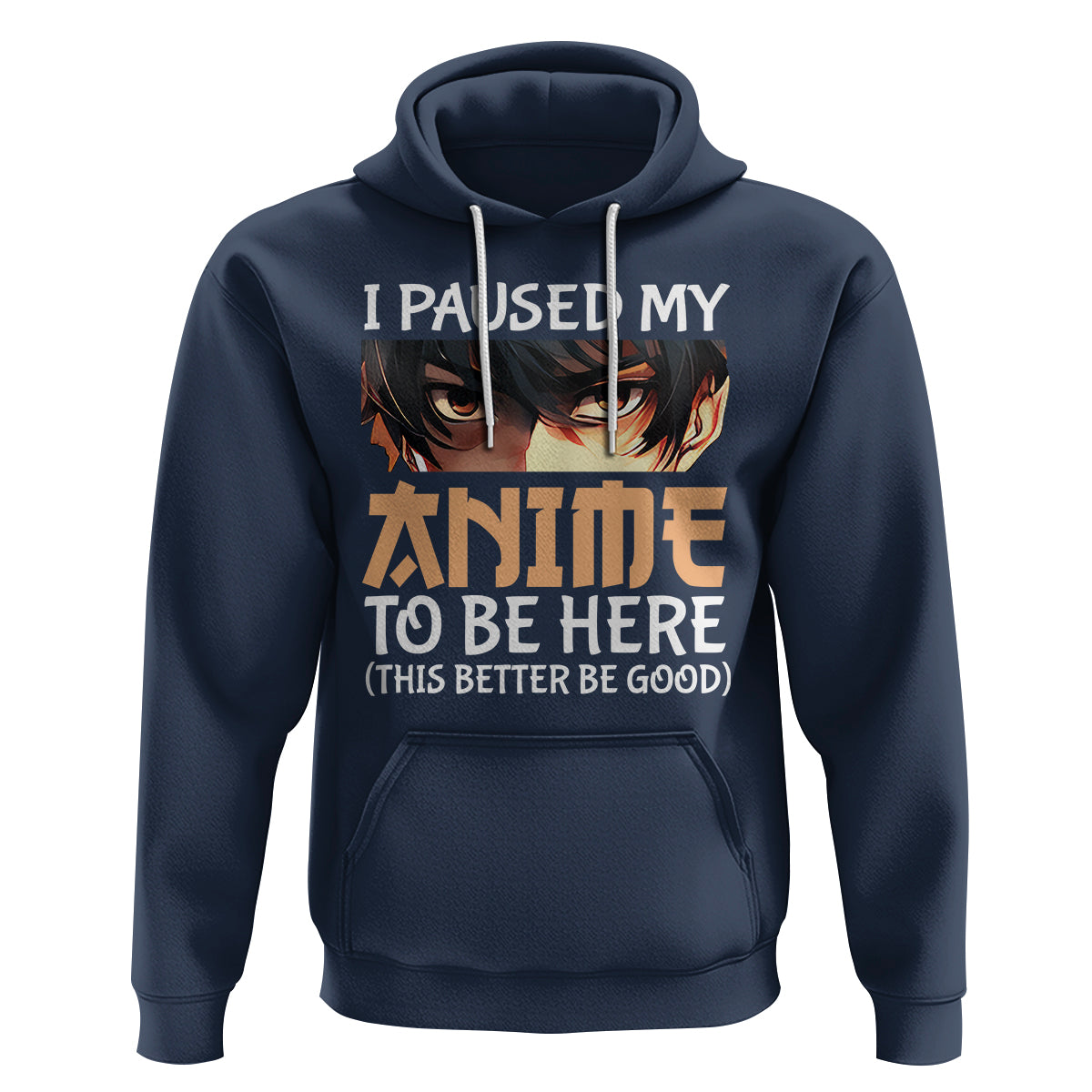 I Paused My Anime To Be Here Hoodie - Wonder Print Shop