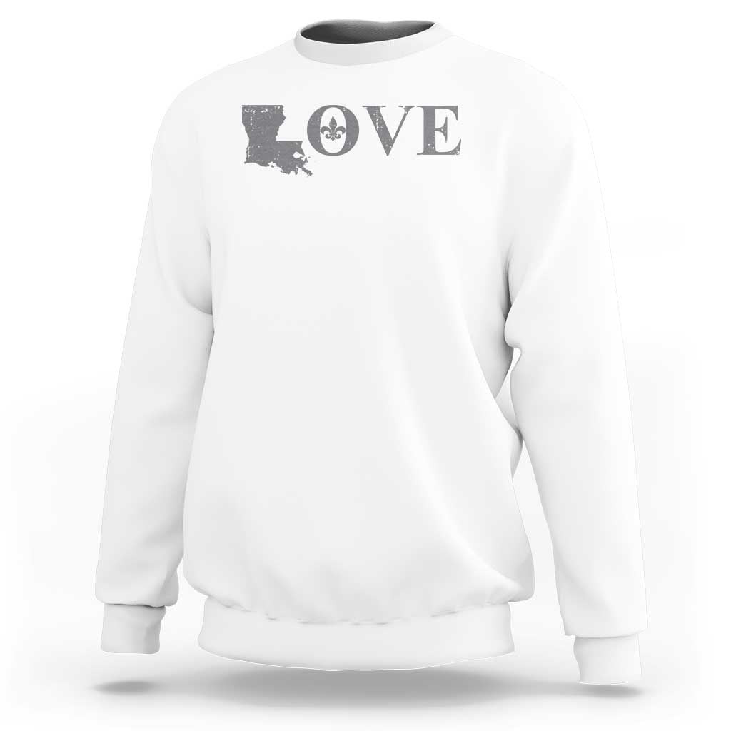 LOVE Louisiana Sweatshirt Fleur De Lis LA Map
