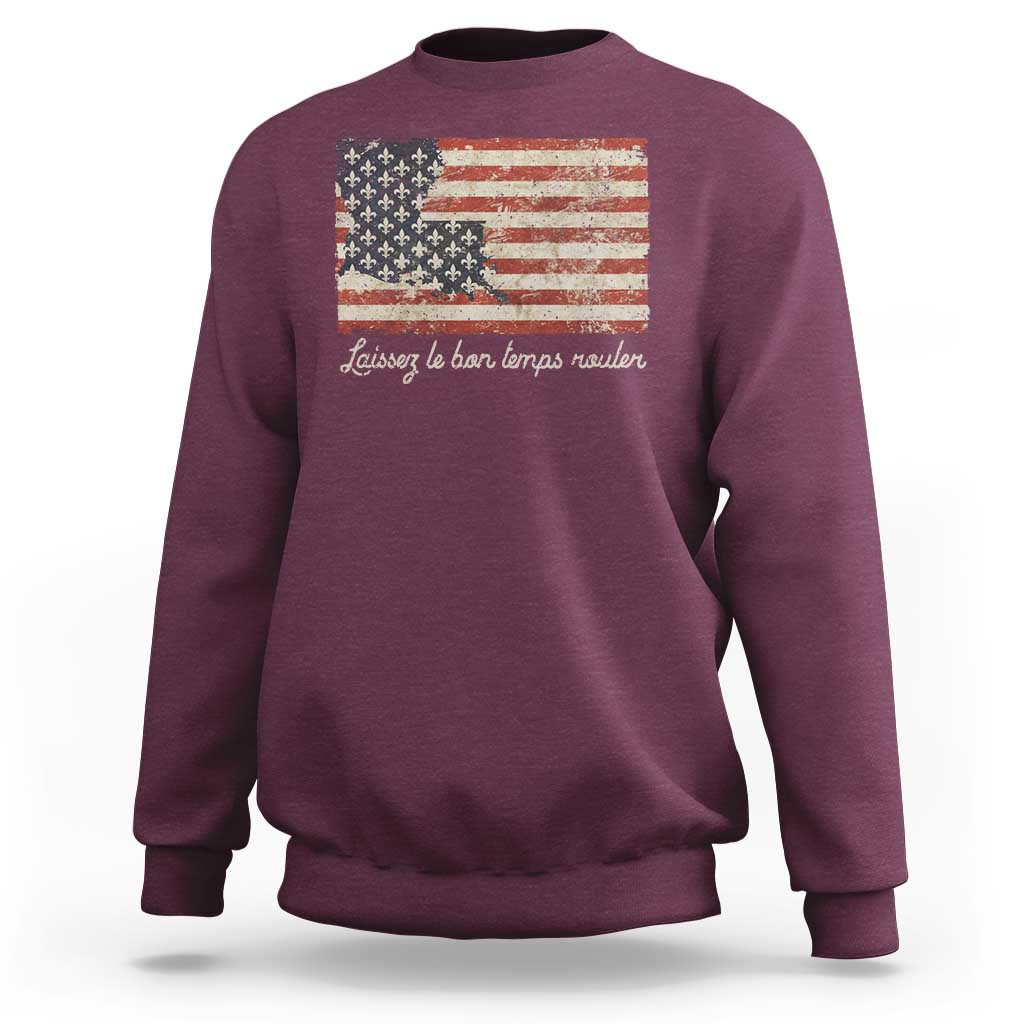 Louisiana Sweatshirt Laissez Les Bon Temps Rouler American Flag