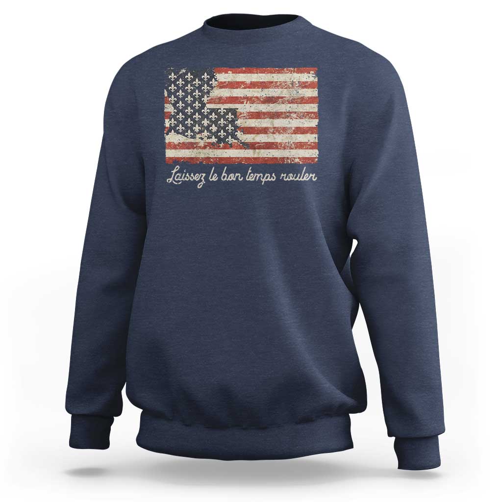 Louisiana Sweatshirt Laissez Les Bon Temps Rouler American Flag