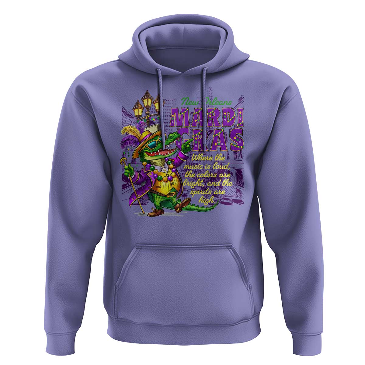 New Orleans Louisiana Mardi Gras Hoodie Where The Music Is Loud The Colors Are Bright And The Spirits Are High