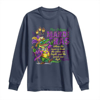 New Orleans Louisiana Mardi Gras Long Sleeve Shirt Where The Music Is Loud The Colors Are Bright And The Spirits Are High
