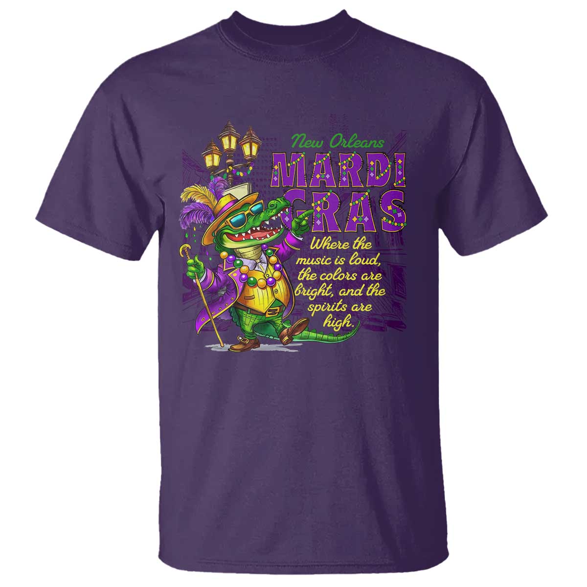 New Orleans Louisiana Mardi Gras T Shirt Where The Music Is Loud The Colors Are Bright And The Spirits Are High