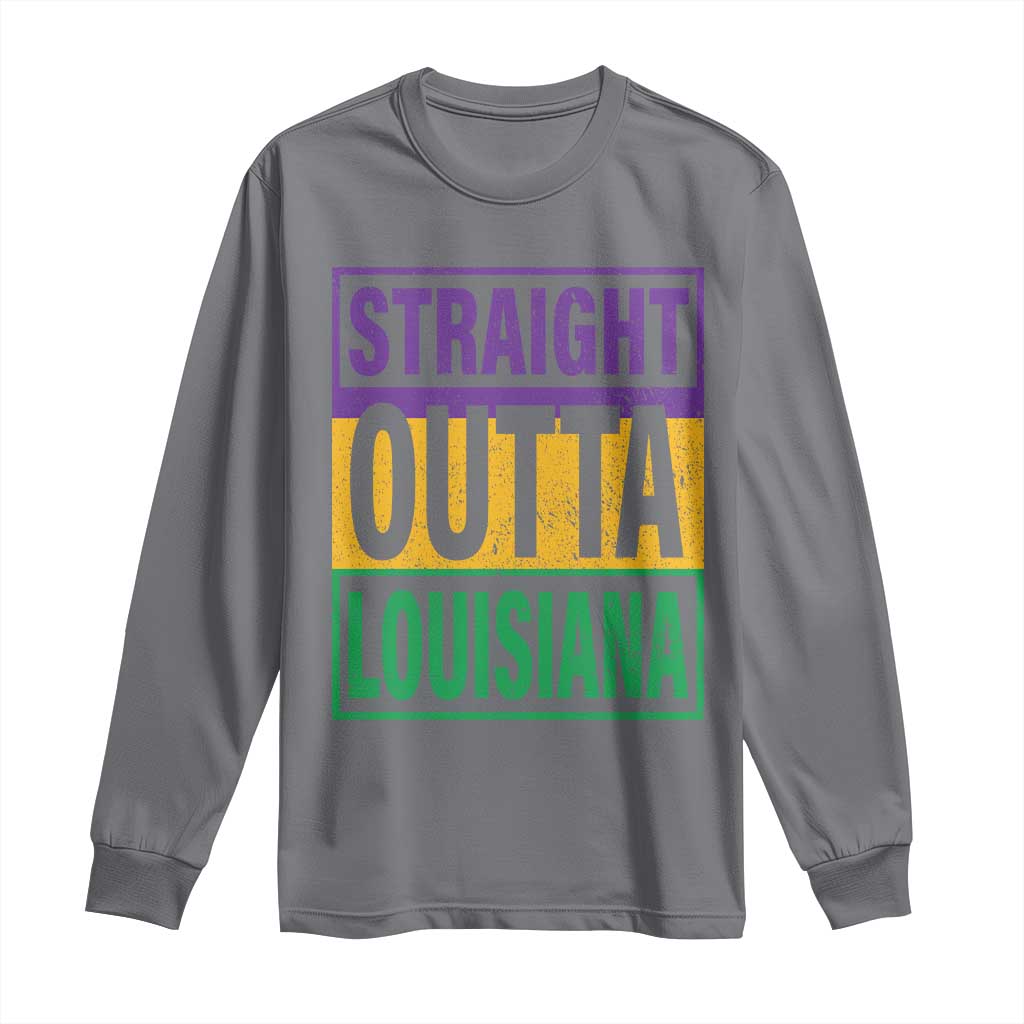 Straight Outta Louisiana Long Sleeve Shirt