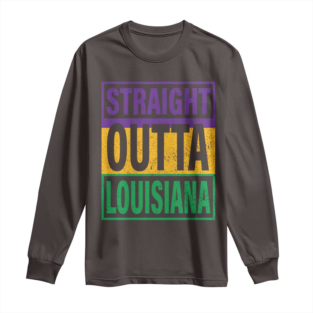 Straight Outta Louisiana Long Sleeve Shirt