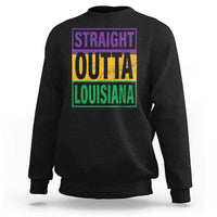Straight Outta Louisiana Sweatshirt