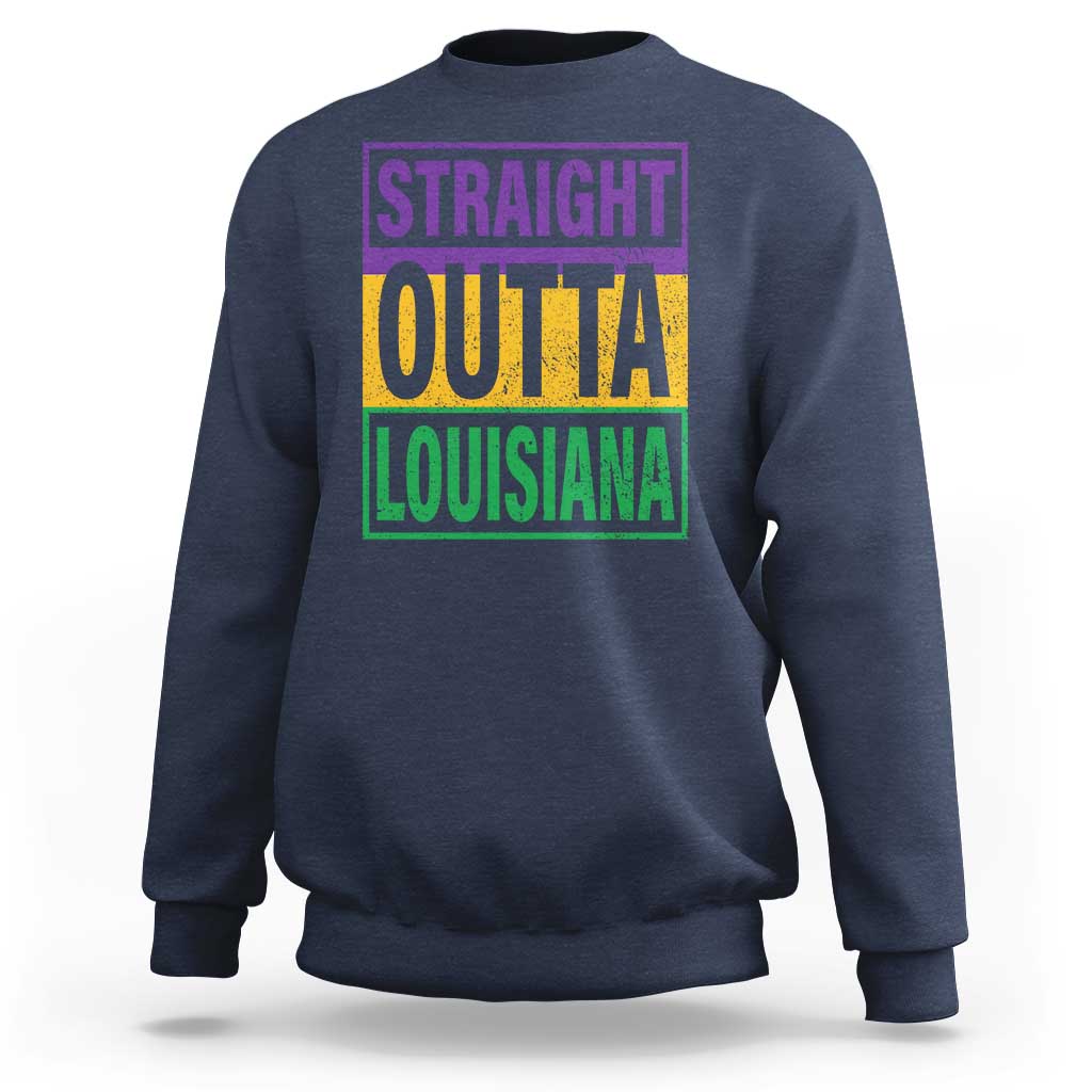 Straight Outta Louisiana Sweatshirt