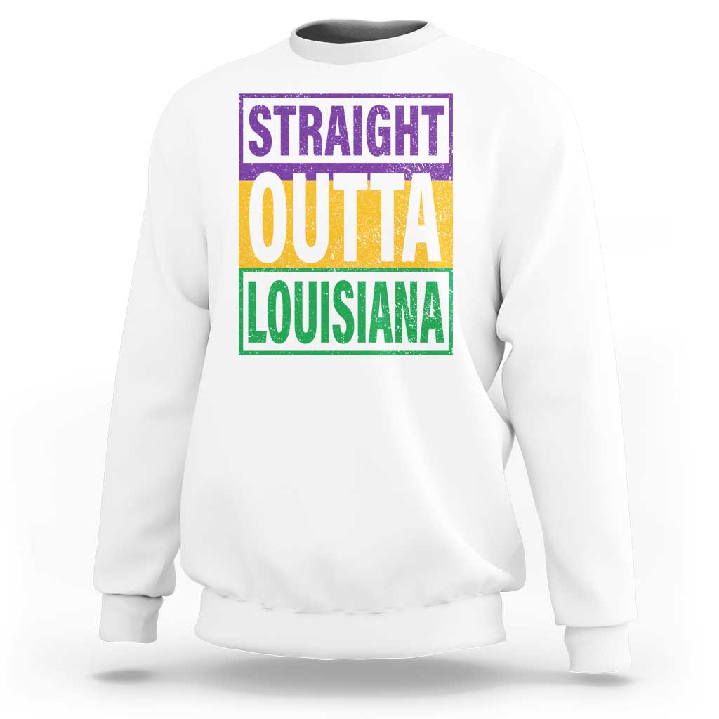 Straight Outta Louisiana Sweatshirt