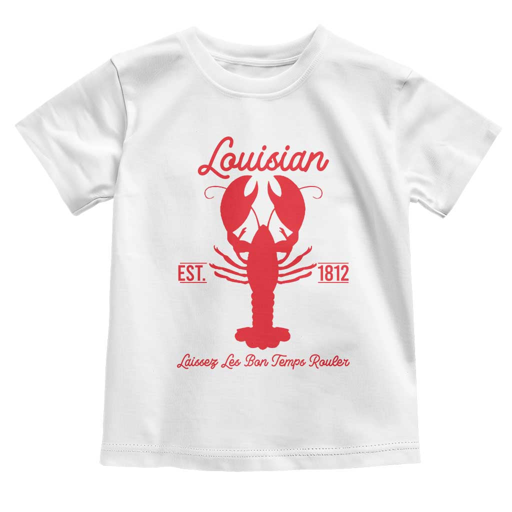 Louisiana Crawfish Toddler T Shirt Laissez Les Bon Temps Rouler 1812
