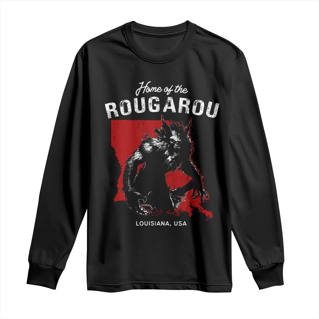 Home of the Rougarou Long Sleeve Shirt Louisiana Cryptid