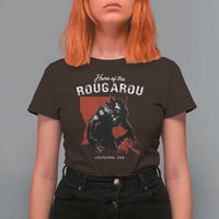 Home of the Rougarou T Shirt For Women Louisiana Cryptid