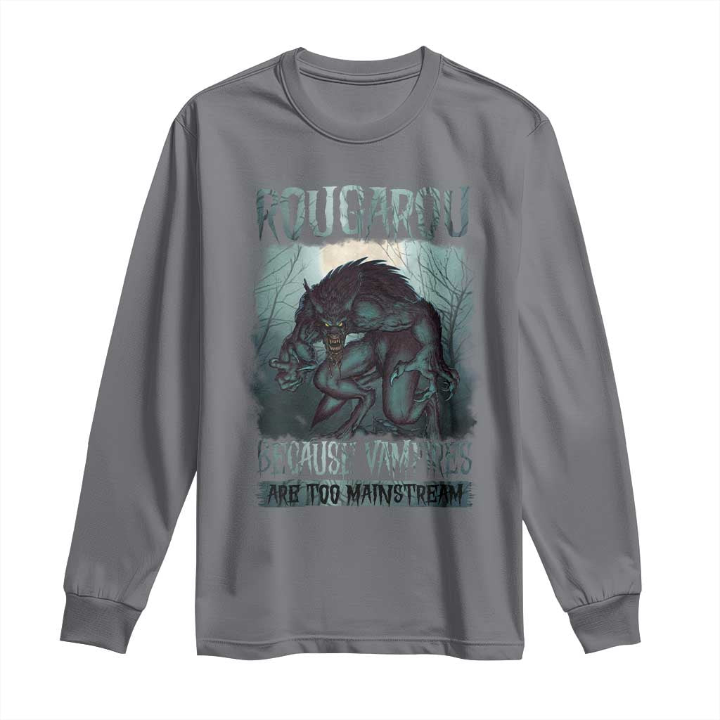 Funny Rougarou Long Sleeve Shirt Because Vampires Are Too Mainstream Louisiana Cryptid