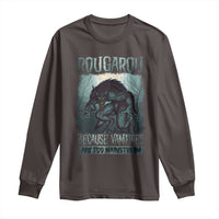 Funny Rougarou Long Sleeve Shirt Because Vampires Are Too Mainstream Louisiana Cryptid