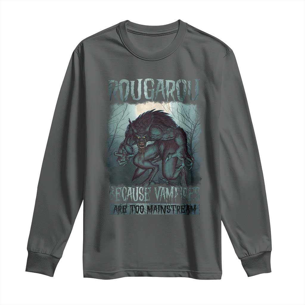 Funny Rougarou Long Sleeve Shirt Because Vampires Are Too Mainstream Louisiana Cryptid