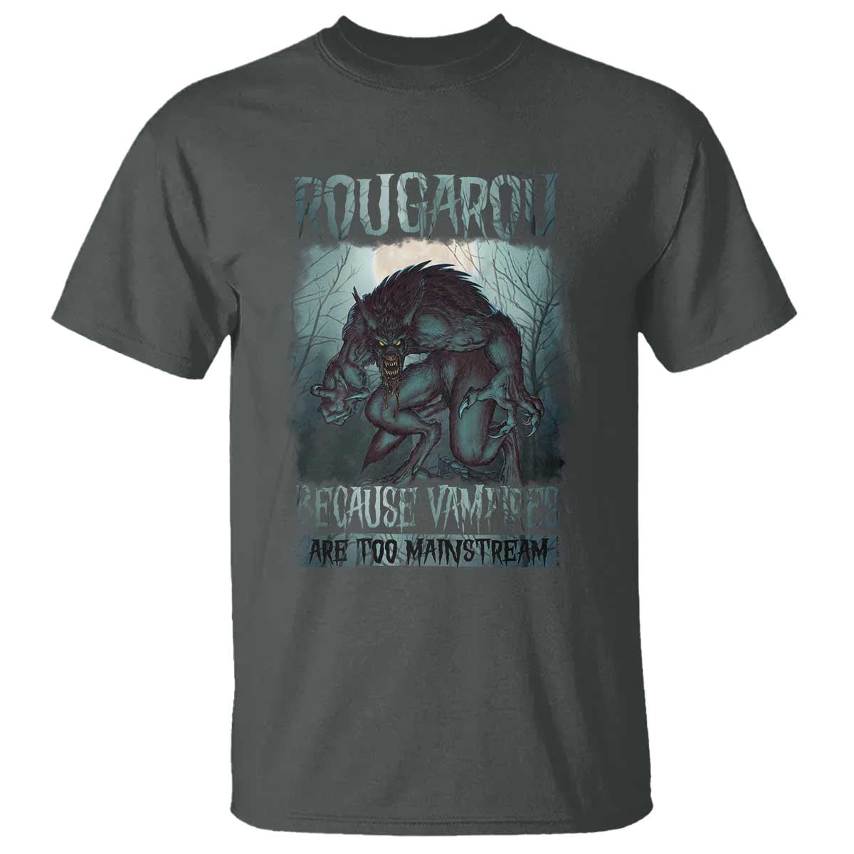 Funny Rougarou T Shirt Because Vampires Are Too Mainstream Louisiana Cryptid