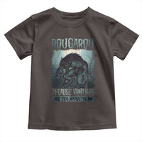 Funny Rougarou Toddler T Shirt Because Vampires Are Too Mainstream Louisiana Cryptid