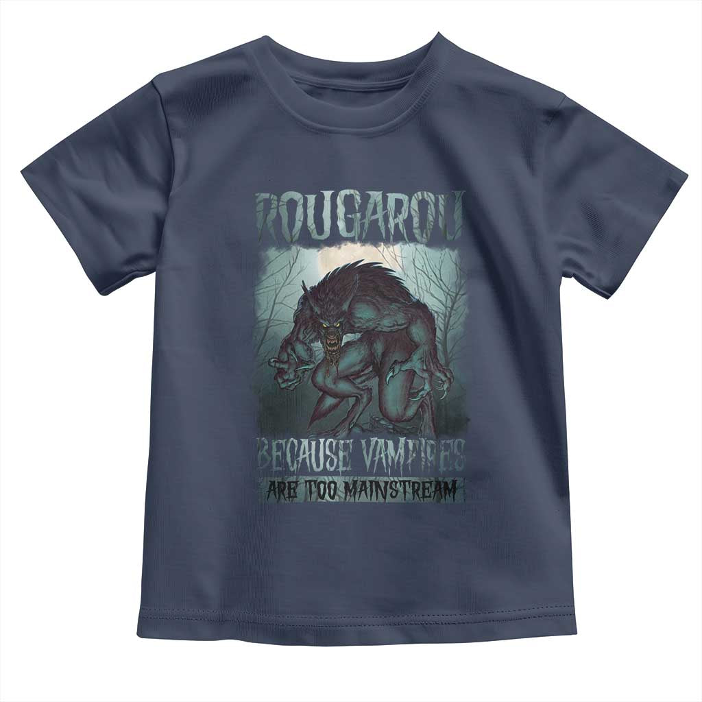 Funny Rougarou Toddler T Shirt Because Vampires Are Too Mainstream Louisiana Cryptid