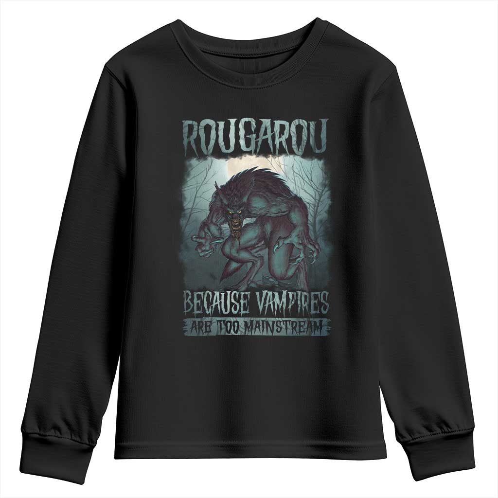 Funny Rougarou Youth Sweatshirt Because Vampires Are Too Mainstream Louisiana Cryptid