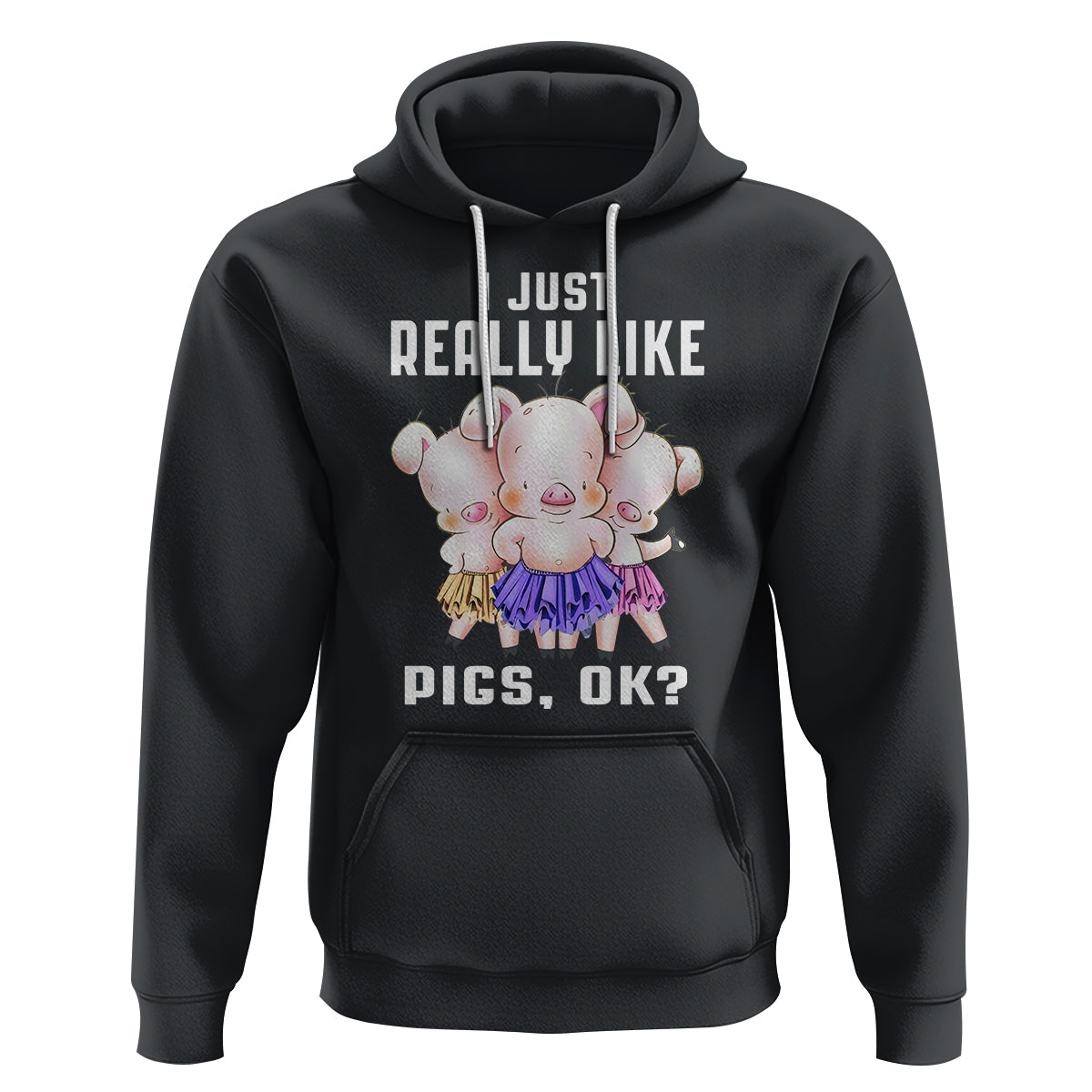 Pig Lover Hoodie I Just Really Like Pigs OK Cute Swine Squad - Wonder Print Shop