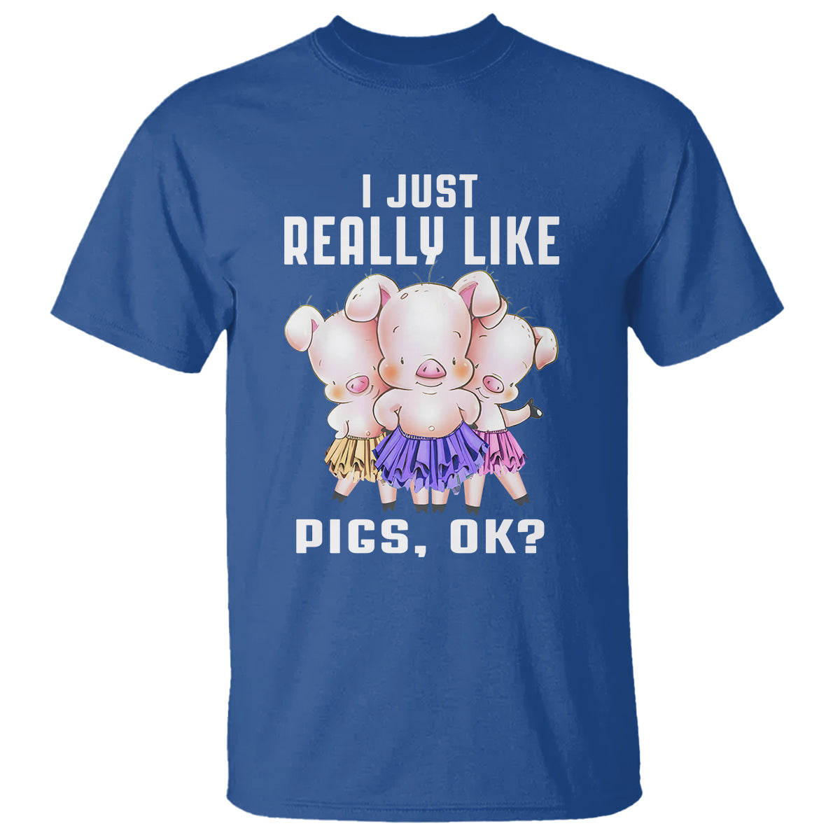 Pig Lover T Shirt I Just Really Like Pigs OK Cute Swine Squad - Wonder Print Shop