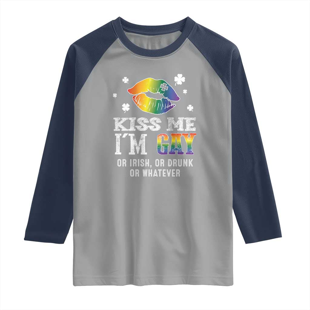 St Patrick's Day Raglan Shirt Kiss Me I'm Gay Or Irish Or Drunk Or Whatever