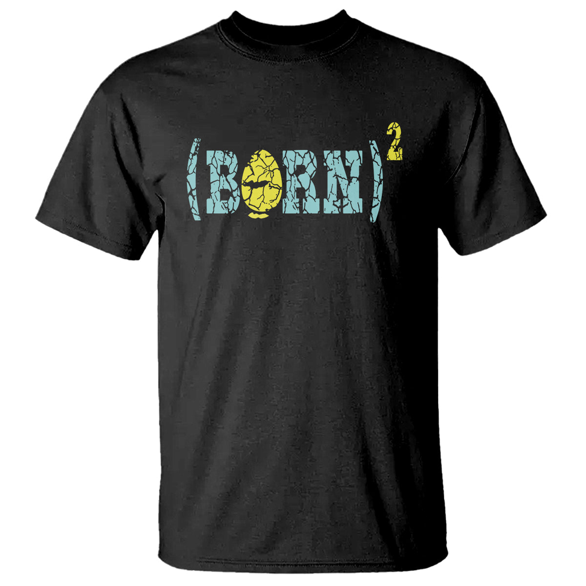 Easter Day T Shirt Born Squared Jesus Come Back John 3:3 Funny Math - Wonder Print Shop