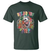 Easter Day T Shirt But Did You Dye Skeleton Egg Basket - Wonder Print Shop