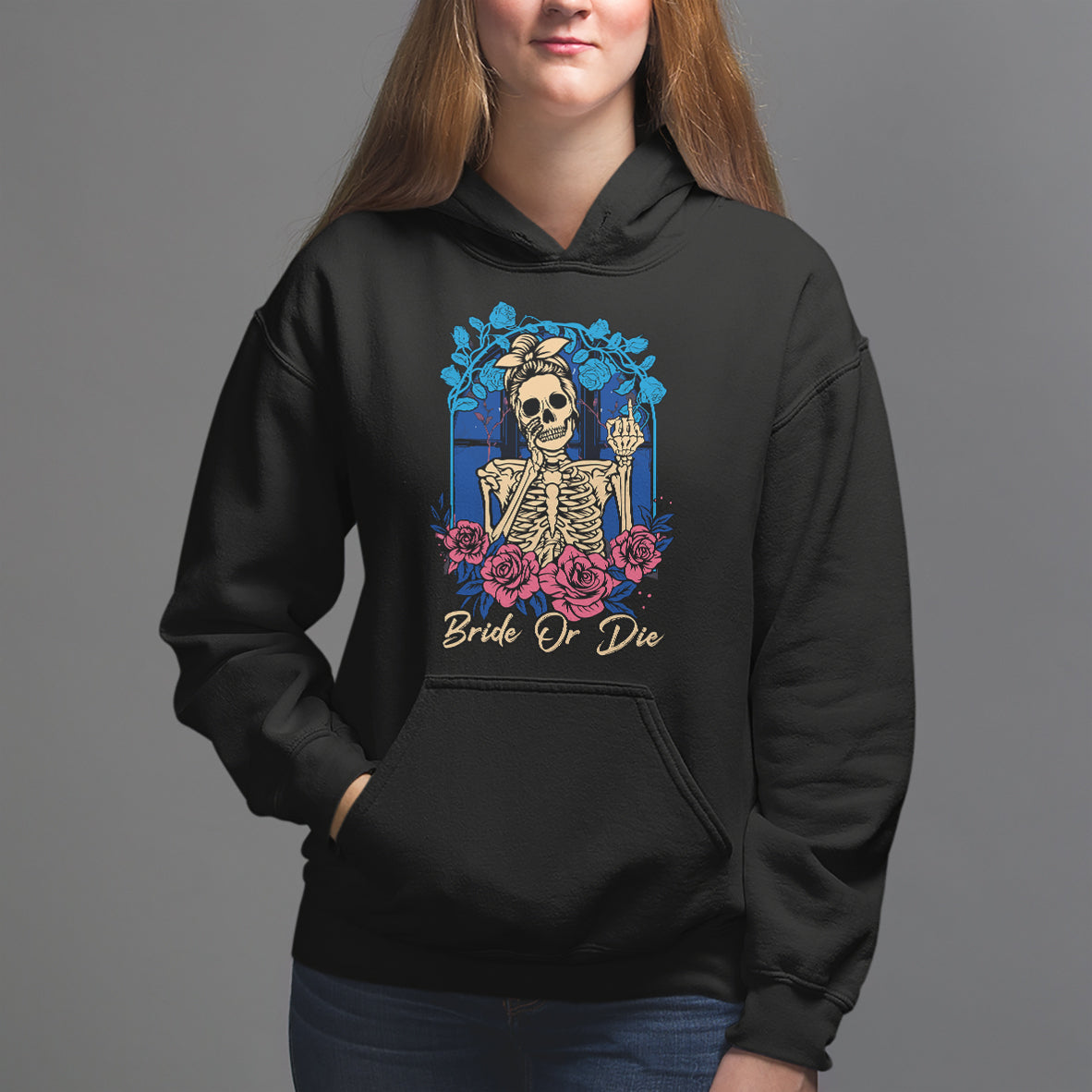 Funny Engagement Hoodie Bride Or Die Skeleton Gothic Bachelorette Party - Wonder Print Shop