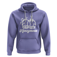 We're On Our Honeymoon Married Couple Trip Matching Hoodie - Wonder Print Shop